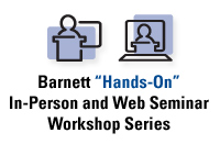 Barnett 'Hands-On' In-Person and Web Seminar Workshop Series Barnett 'Hands-On' In-Person and Web Seminar Workshop Series