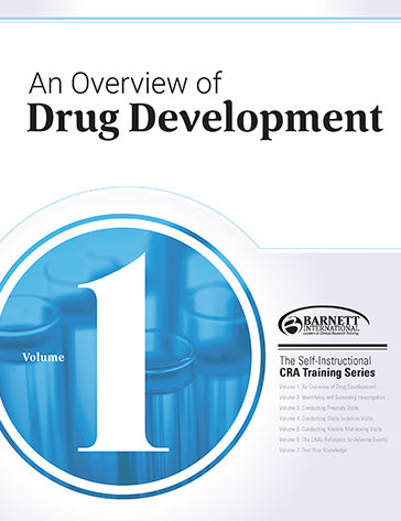 CRA Training Series: Volume 1 - An Overview of Drug Development (2018)