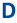 D D