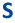 S S