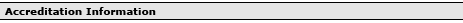 Accreditation Information Accreditation Information